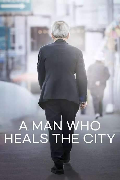 A Man Who Heals the City